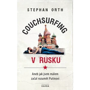 Couchsurfing v Rusku - Stephan Orth