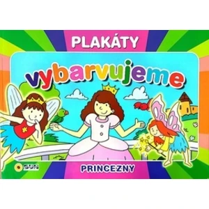 Vybarvujeme plakáty Princezny [Papírenské zboží]