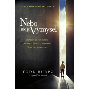 Nebo nie je výmysel - Burpo Todd, Vincentová Lynn