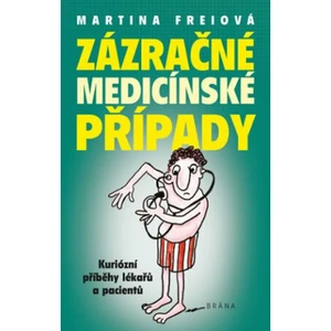 Zázračné medicínské případy - Freiová Martina