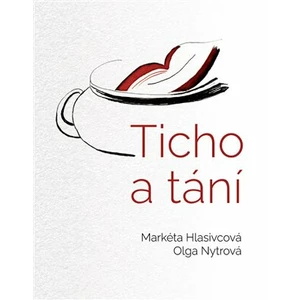 Ticho a tání - Markéta Hlasivcová, Olga Nytrová