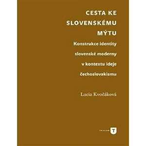 Cesta ke slovenskému mýtu - Lucie Kvočáková