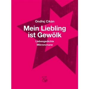 Mein Liebling ist Gewölk - Ondřej Cikán