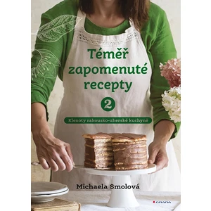 Téměř zapomenuté recepty 2, Smolová Michaela