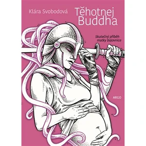 Těhotnej Buddha - Klára Svobodová