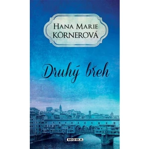 Druhý břeh - Hana Marie Körnerová