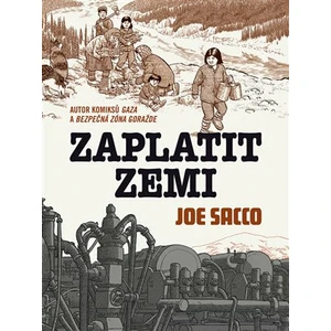 Zaplatit zemi - Joe Sacco