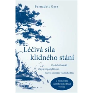 ANAG Léčivá síla klidného postoje - Bernadett Gera