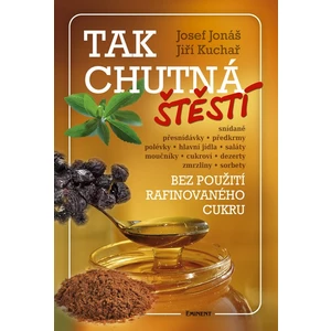 Tak chutná štěstí - Josef Jonáš, Jiří Kuchař