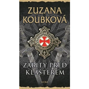 Zabitý před klášterem - Zuzana Koubková