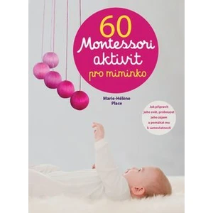 60 Montessori aktivit pro miminko - Place Marie-Héléne