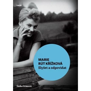 Slyšet a odpovídat - Marie Rút Křížková