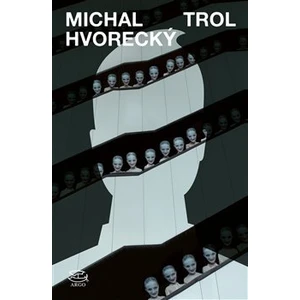 Trol - Michal Hvorecký