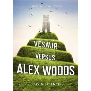 Vesmír versus Alex Woods - Gavin Extence