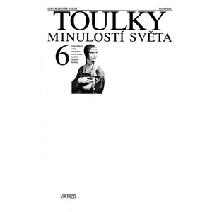 Toulky minulostí světa 6