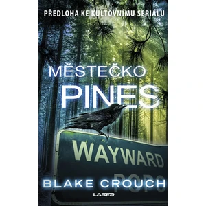 Městečko Pines - Blake Crouch