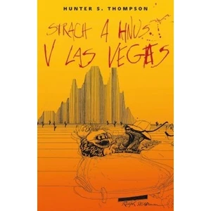 Strach a hnus v Las Vegas - Hunter S. Thompson