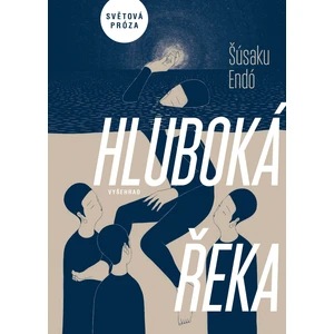 Hluboká řeka - Šúsaku Endó