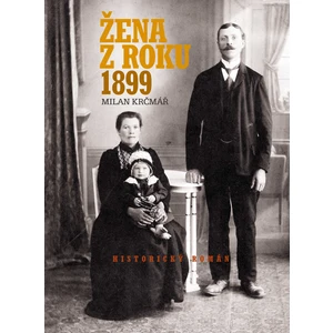 Žena z roku 1899 - Milan Krčmář