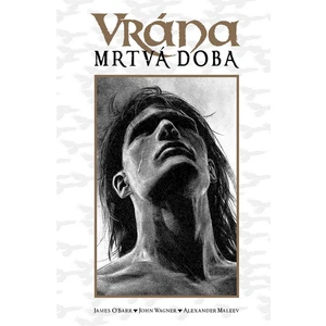 Vrána Mrtvá doba - James O'Barr