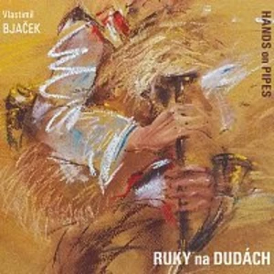 Vlastimil Bjaček – Ruky na dudách CD