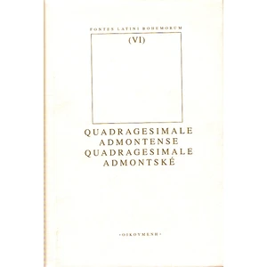 Quadragesimale Admontense/ Quadragesimale Admontské