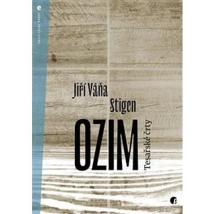 Ozim -- Tesařské črty - Stigen Jiří Váňa