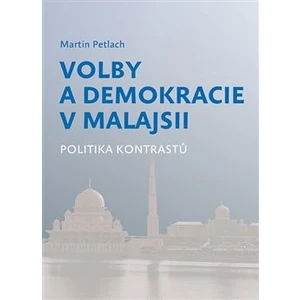 Volby a demokracie v Malajsii -- Politika kontrastů