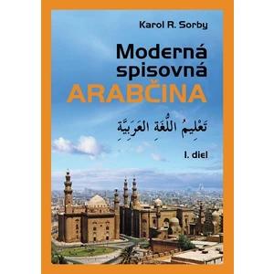 Moderná spisovná arabčina 1 - Sorby Karol R.