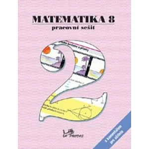 Matematika 8 Pracovní sešit 2 s komentářem pro učitele