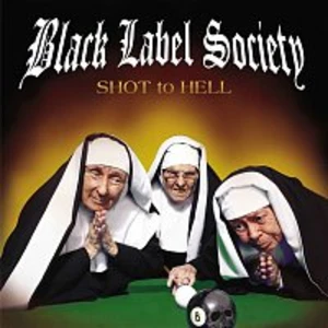 Shot To Hell - Black Label Society [CD album]