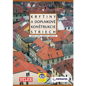 Krytiny a doplnkové konštrukcie striech