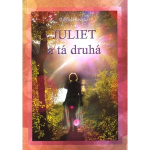 Juliet a tá druhá - Revická Gabriela