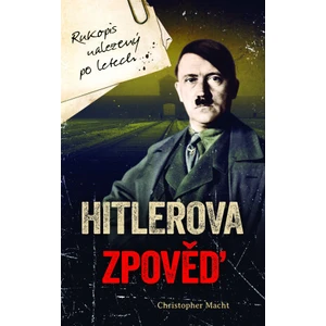 Hitlerova zpověď - Christopher Macht