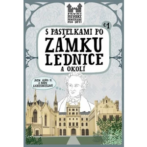 S pastelkami po zámku Lednice a okolí - Eva Chupíková