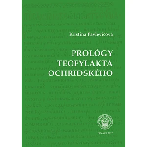 Prológy Teofylakta Ochridského - Pavlovičová Kristína