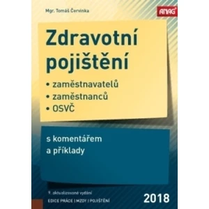 Zdravotní pojištění zaměstnavatelů, zaměstnanců a OSVČ s komentářem a příklady 2018