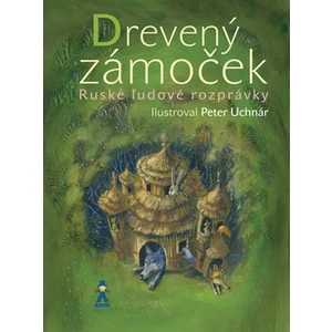 Drevený zámoček - Peter Uchnár