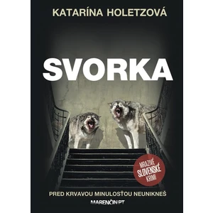 Svorka - Katarína Holetzová