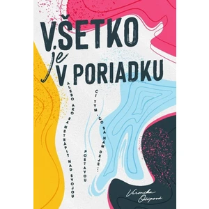 Všetko je v poriadku - Veronika Očipová