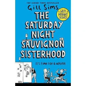 The Saturday Night Sauvignon Sisterhood - Gill Sims