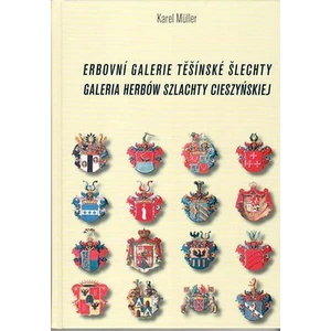 Erbovní galerie těšínské šlechty - Müller Karel