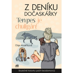 Z deníku dočaskářky - Ten pes je chuligán!, Olga