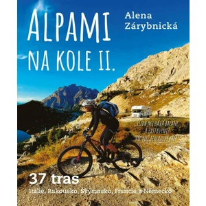 Alpami na kole II. - 37 tras - Alena Zárybnická