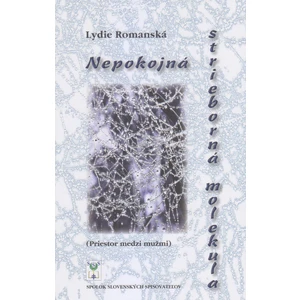 Nepokojná strieborná molekula - Lydie Romanská