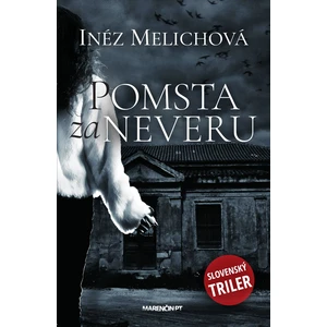 Pomsta za neveru - Inéz Melichová