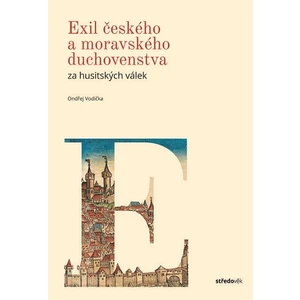 Exil českého a moravského duchovenstva za husitských válek - Ondrěj Vodička