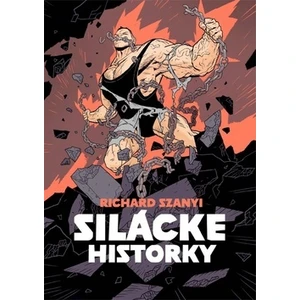 Silácke historky - Richard Szanyi