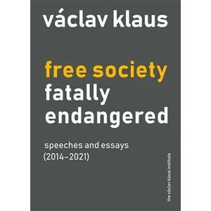 Free Society Fatally Endangered - Václav Klaus