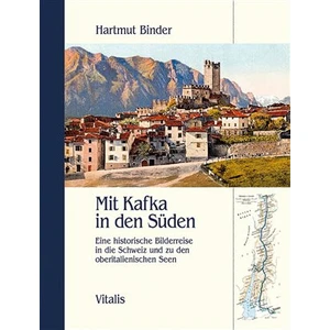 Mit Kafka in den Süden - Hartmut Binder